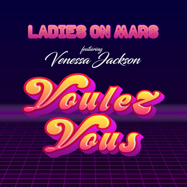 Ladies On Mars Feat. Venessa Jackson - Voulez-Vous (Extended Mix)