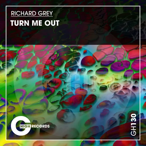 Richard Grey - Turn Me Out (Original Mix)