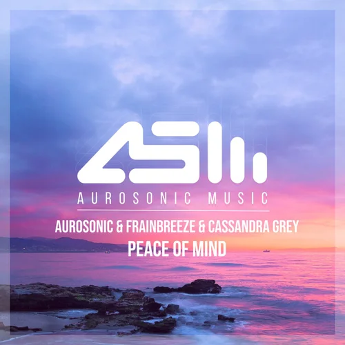 Aurosonic & Frainbreeze Feat. Cassandra Grey - Peace Of Mind (Progressive Mix)