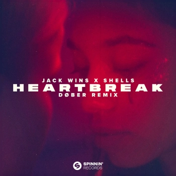 Jack Wins X Shells - Heartbreak (DØBER Remix)