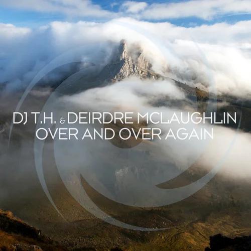 DJ T.h. & Deirdre McLaughlin - Over And Over Again (Extended Mix)