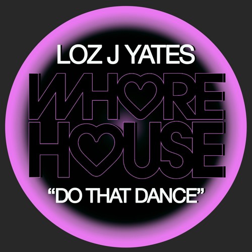 Loz J Yates - Do That Dance (Original Mix)