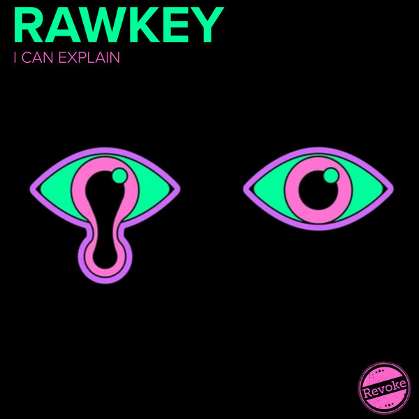 Rawkey - I Can Explain (Original Mix)