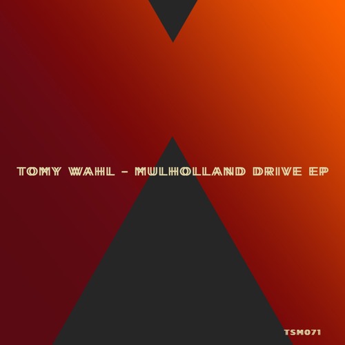 Tomy Wahl - Mulholland Drive (Original Mix)