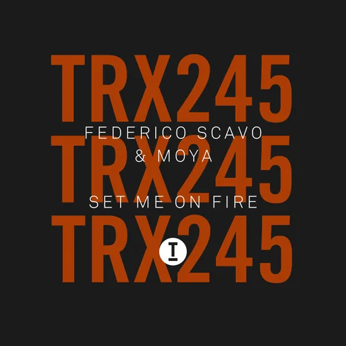 Federico Scavo & Moya - Set Me On Fire (Extended Mix)