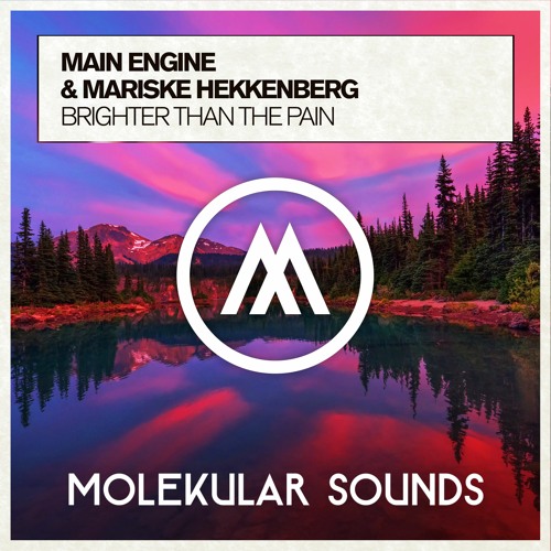 Main Engine & Mariske Hekkenberg - Brighter Than The Pain (Extended Mix)