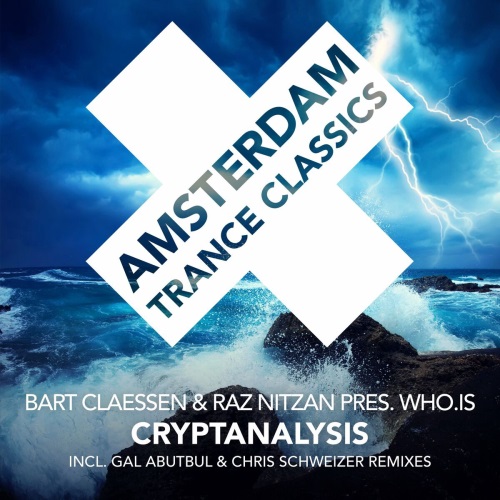 Bart Claessen & Raz Nitzan Pres. Who.Is - Cryptanalysis (Gal Abutbul Remix)