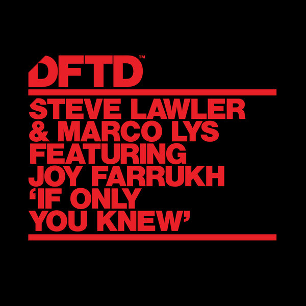 Steve Lawler, Marco Lys Feat. Joy Farrukh - If Only You Knew (Extended Mix)