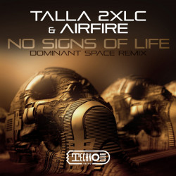 Talla 2Xlc & Airfire - No Signs Of Life (Dominant Space Extended Mix)