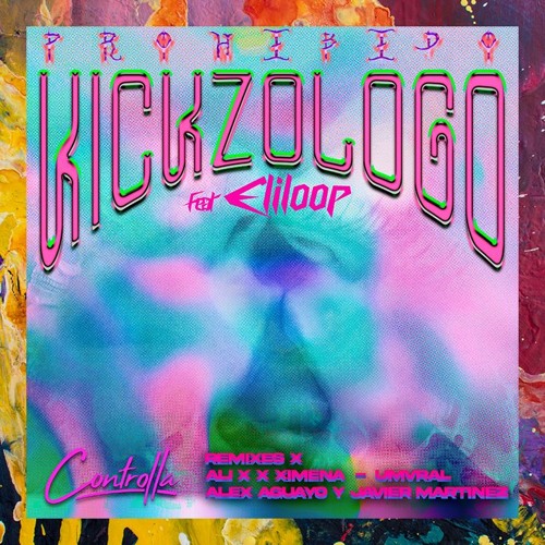 Kickzologo, Eliloop - Prohibido (Umvral Remix)