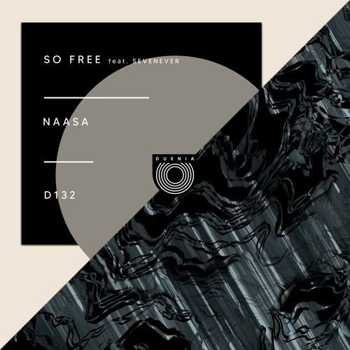 Naasa, SevenEver - So Free (Original Mix)