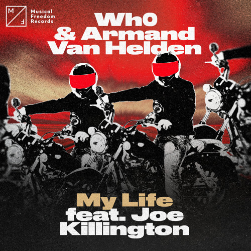 Wh0 & Armand Van Helden Feat. Joe Killington - My Life (Extended Mix)