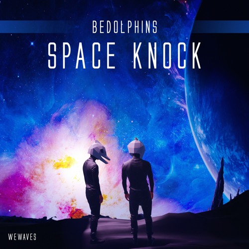 Bedolphins - Space Knock (Original Mix)