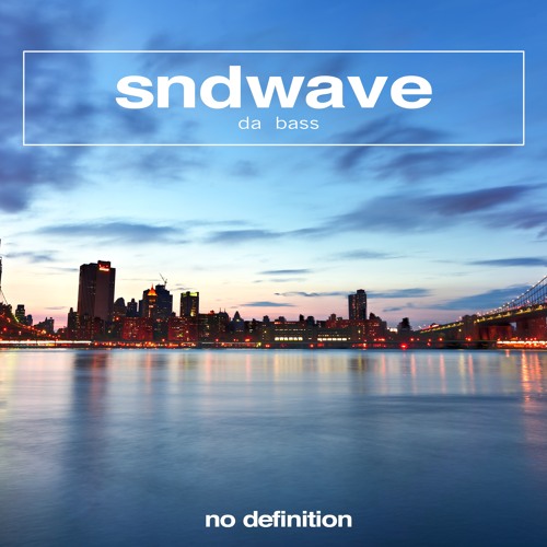 Sndwave - Da Bass (Extended Mix)