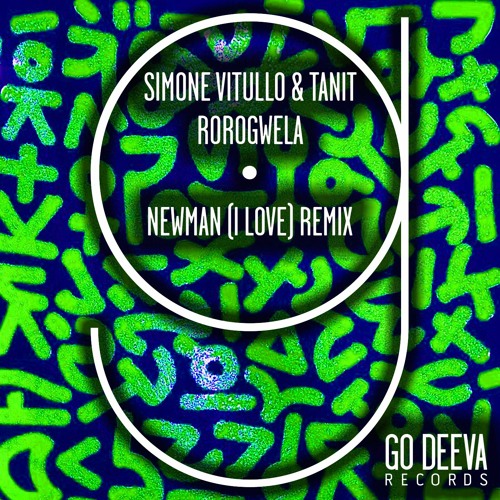 Simone Vitullo & Tanit - Rorogwela (Newman (I Love) Remix)