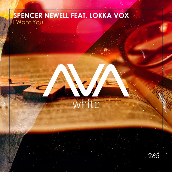 Spencer Newell Feat. Lokka Vox - I Want You (Extended Mix)