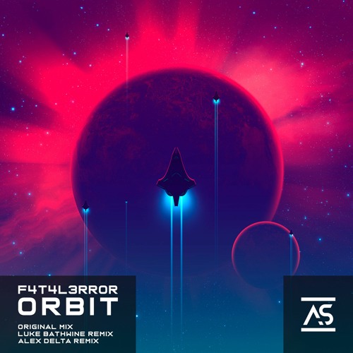 F4t4l3rr0r - Orbit (Luke Bathwine Remix)