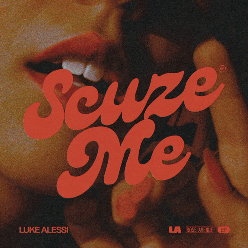 Luke Alessi - Scuze Me