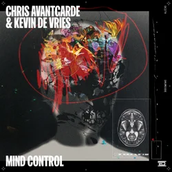 Chris Avantgarde, Kevin De Vries - Mind Control (Original Mix)