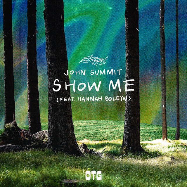 John Summit, Hannah Boleyn - Show Me (Extended Mix)