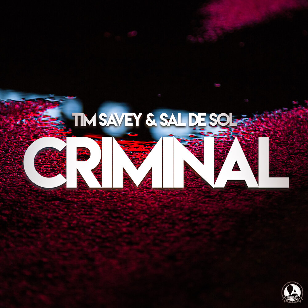 Tim Savey & Sal De Sol - Criminal (Extended Mix)
