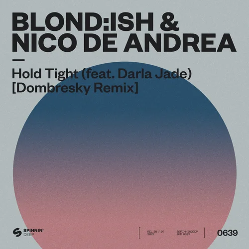 BLOND_ISH & Nico De Andrea, Darla Jade - Hold Tight (Dombresky Extended Remix)
