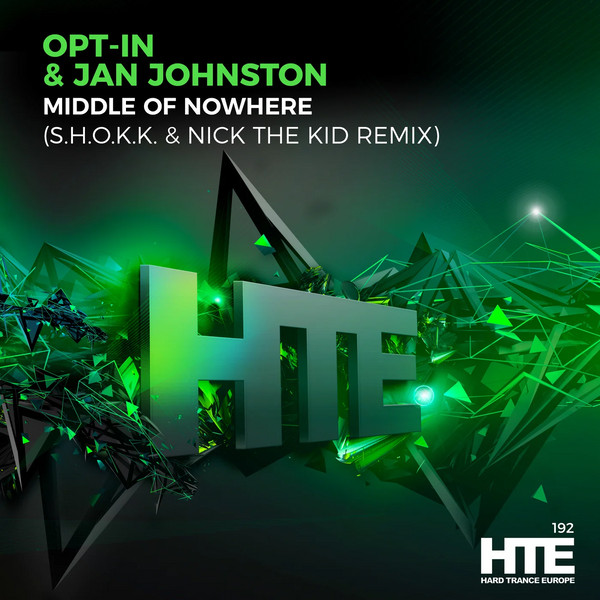 Opt-in & Jan Johnston - Middle of Nowhere (S.H.O.K.K. & Nick The Kid Extended Remix)
