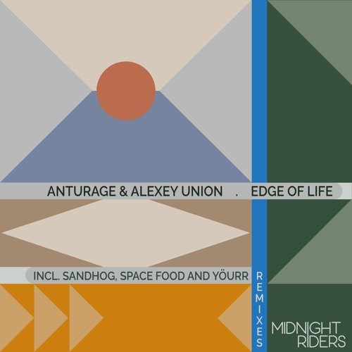 Anturage, Alexey Union - Edge Of Life (Space Food Remix)