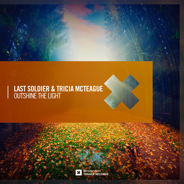 Last Soldier & Tricia McTeague - Outshine The Light (Extended Mix)