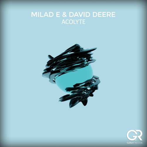 Milad E & David Deere - Acolyte (Extended Mix)