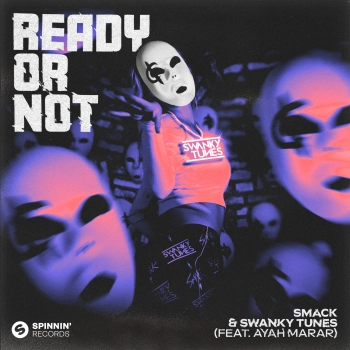 Smack & Swanky Tunes Feat. Ayah Marar - Ready Or Not (Extended Mix)