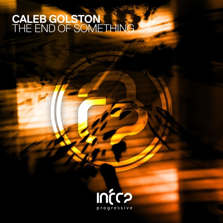 Caleb Golston - The End of Something (Extended Mix)