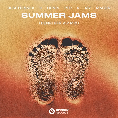 Blasterjaxx & Henri PFR, Jay Mason - Summer Jams (Henri PFR VIP Extended Mix)