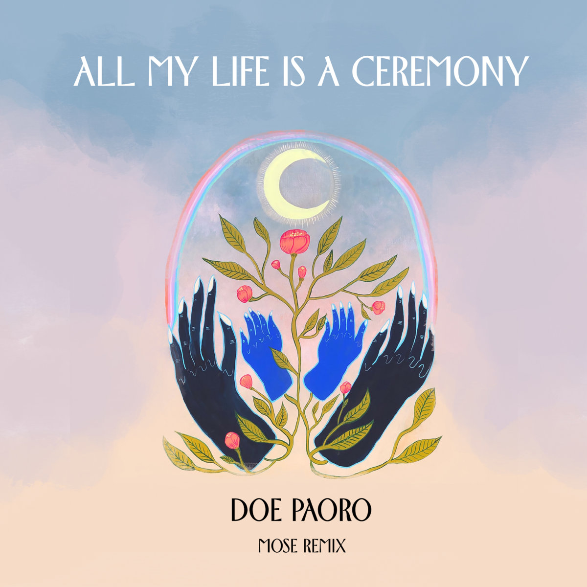 Doe Paoro - All My Life is a Ceremony (Mose Remix)