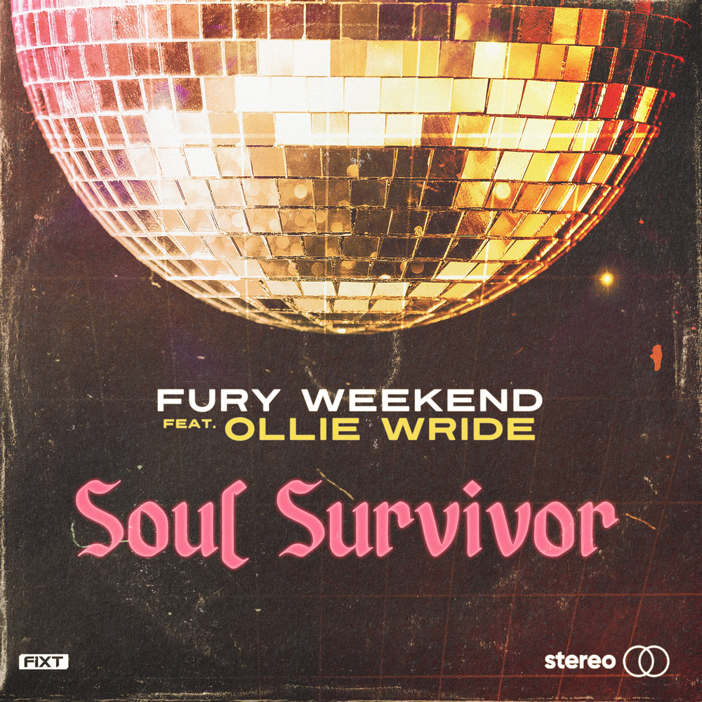 Fury Weekend – Soul Survivor (Feat. Ollie Wride)