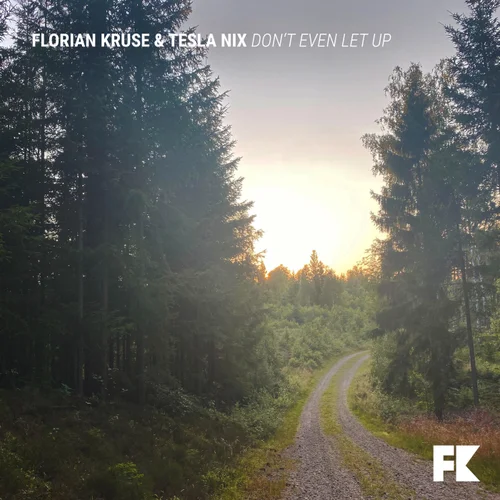 Florian Kruse x Tesla Nix - Don't Even Let Up (Original Mix)
