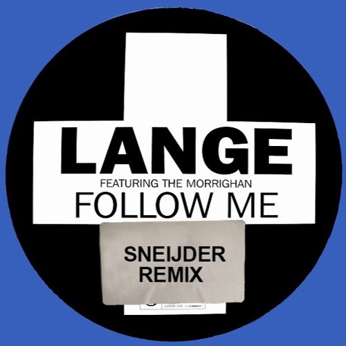 Lange Feat. The Morrighan - Follow Me (Sneijder Remix)