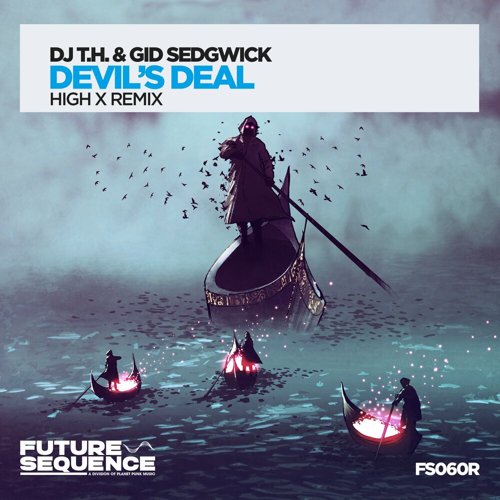 Dj T.h. & Gid Sedgwick - Devil's Deal (High X Extended Remix)