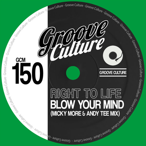 Right To Life - Blow Your Mind (Micky More & Andy Tee Extended Mix)