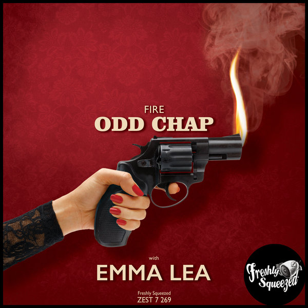 Emma Lea, Odd Chap - Fire