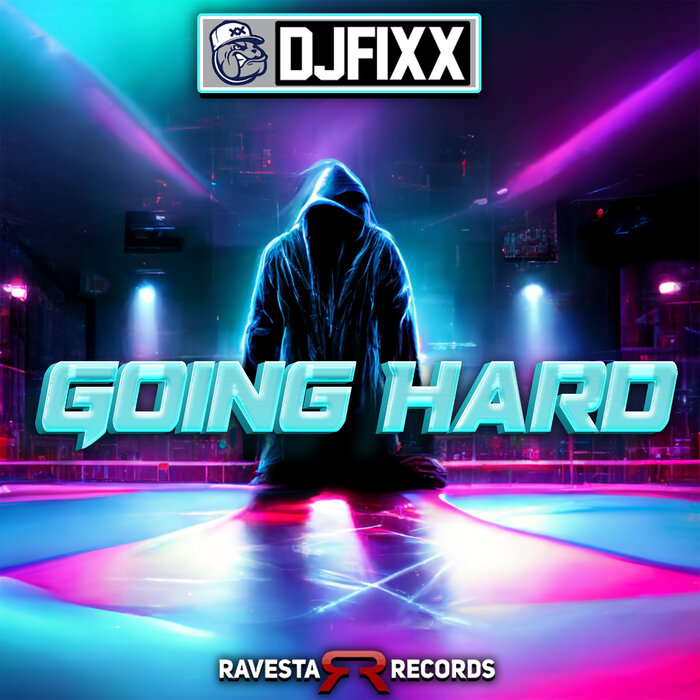 DJ Fixx - Going Hard (Original Mix)