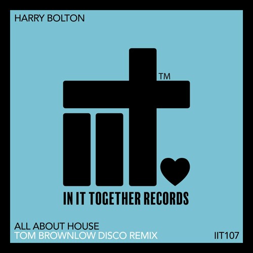 Harry Bolton - All About House (Tom Brownlow Disco Remix)