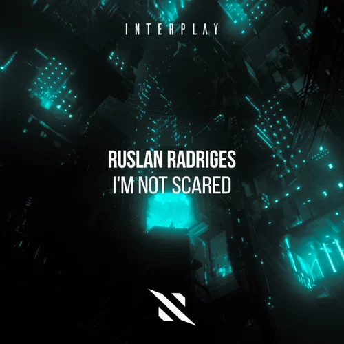 Ruslan Radriges - I'm Not Scared (Extended Mix)