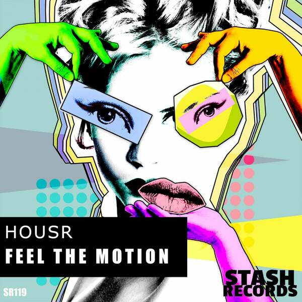 Housr - Feel The Motion (Original Mix)