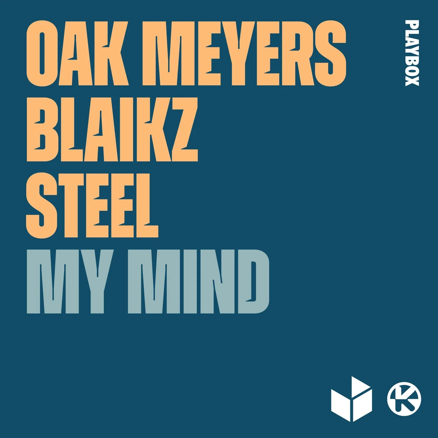 Steel Blaikz Oak Meyers - My Mind (Extended Mix)