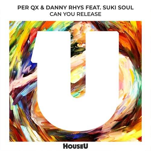 Per QX & Danny Rhys feat. Suki Soul - Can You Release (Extended Mix)