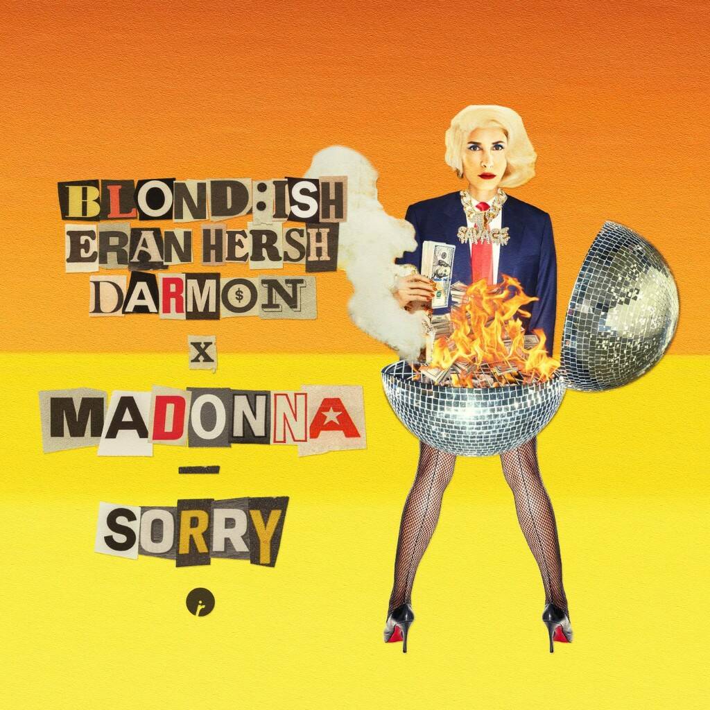 Blond:Ish x Eran Hersh & Darmon - Sorry With Madonna (Original Mix)